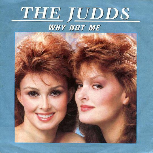 Coverafbeelding The Judds - Why Not Me