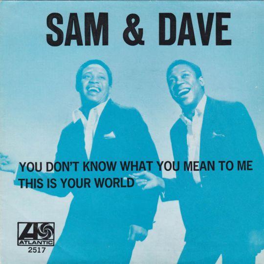 Coverafbeelding Sam & Dave - You Don't Know What You Mean To Me