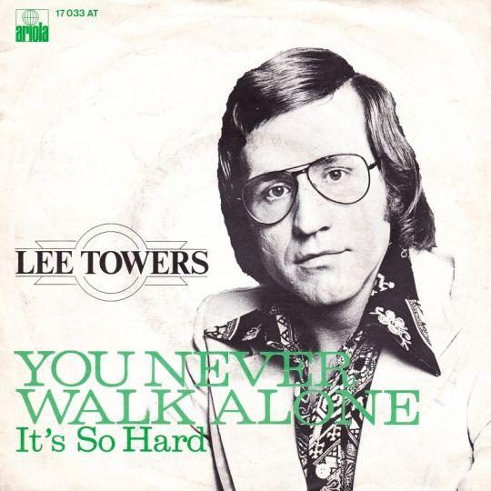 Coverafbeelding Lee Towers - You Never Walk Alone