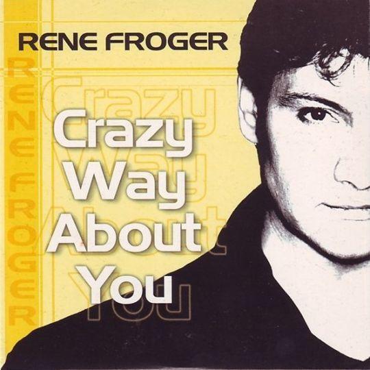 Coverafbeelding Crazy Way About You - Rene Froger