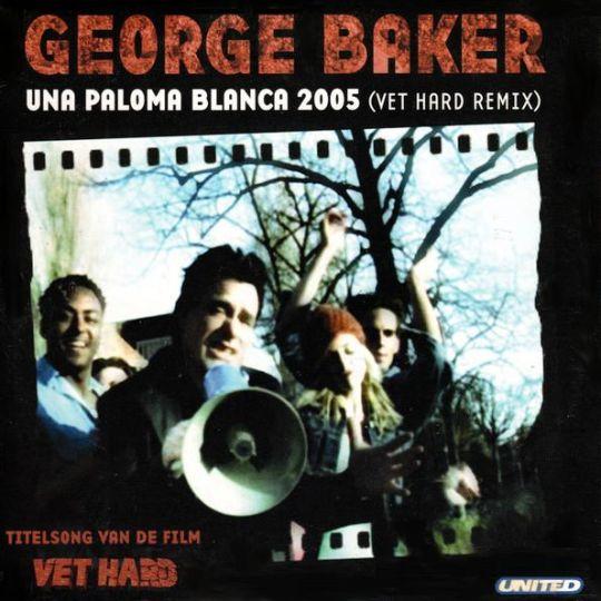 Coverafbeelding George Baker - Una Paloma Blanca 2005 (Vet Hard Remix) - Titelsong Van De Film Vet H