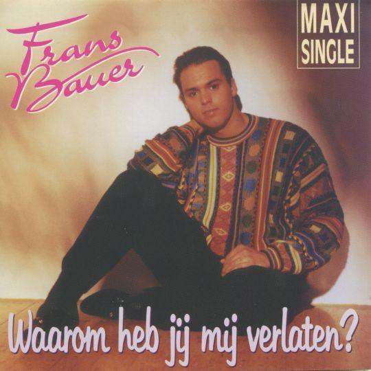 Coverafbeelding Frans Bauer - Waarom Heb Jij Mij Verlaten?