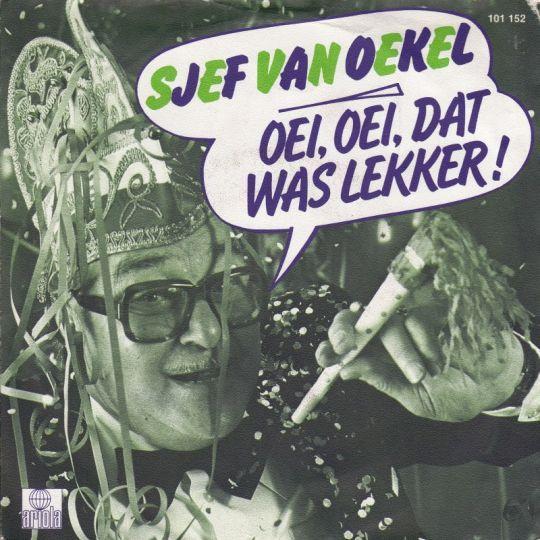 Coverafbeelding Oei, Oei, Dat Was Lekker! - Sjef Van Oekel