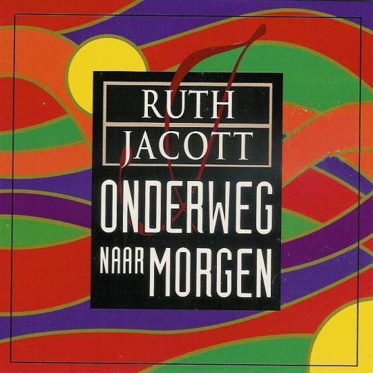 Coverafbeelding Ruth Jacott - Onderweg Naar Morgen