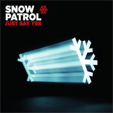 Coverafbeelding Just Say Yes - Snow Patrol