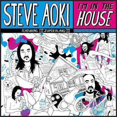 Coverafbeelding I'm In The House - Steve Aoki Featuring Zuper Blahq