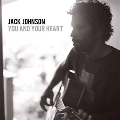 Coverafbeelding You And Your Heart - Jack Johnson