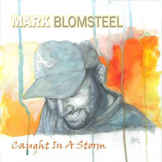 Coverafbeelding Mark Blomsteel - Caught in a storm