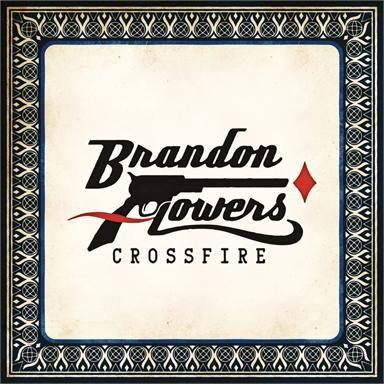 Coverafbeelding Brandon Flowers - Crossfire