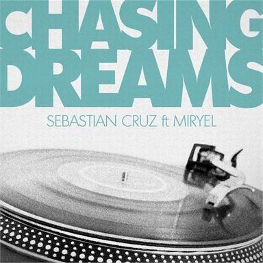Coverafbeelding Sebastian Cruz ft Miryel - Chasing dreams