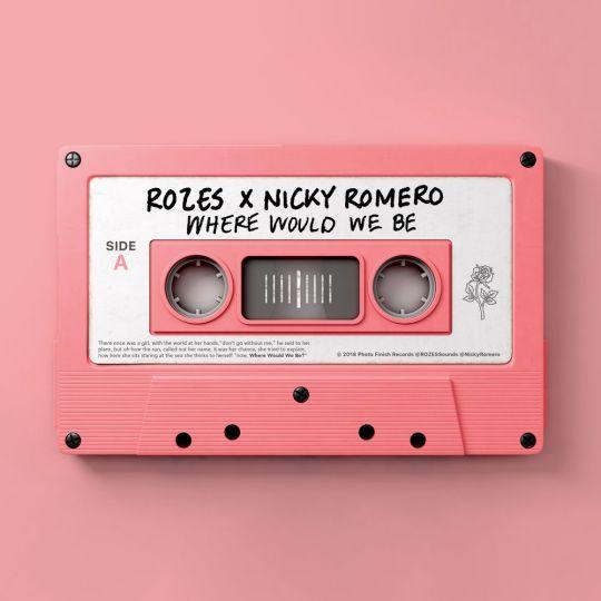 Coverafbeelding Rozes & Nicky Romero - Where would we be