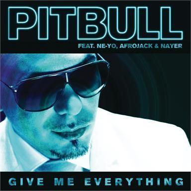 Coverafbeelding Give Me Everything - Pitbull Feat. Ne-Yo, Afrojack & Nayer