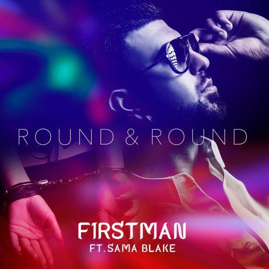 Coverafbeelding F!rstman feat. Sama Blake - Round & round