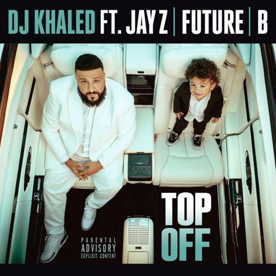 Coverafbeelding DJ Khaled feat. Jay Z, Future & Beyoncé - Top off