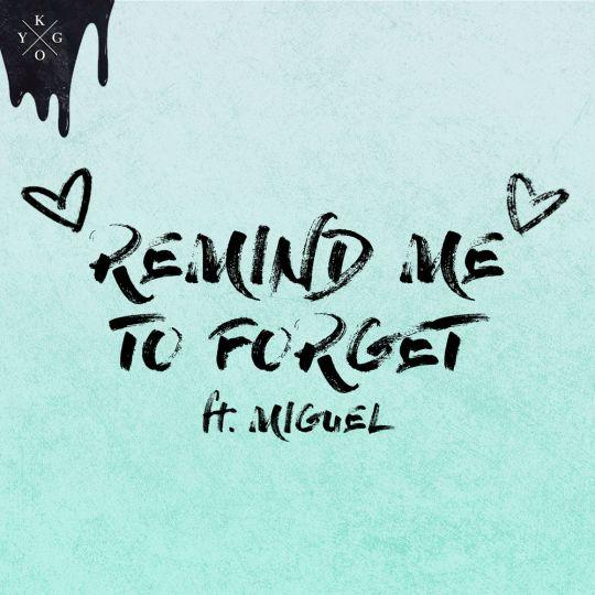 Coverafbeelding Kygo & Miguel - Remind me to forget