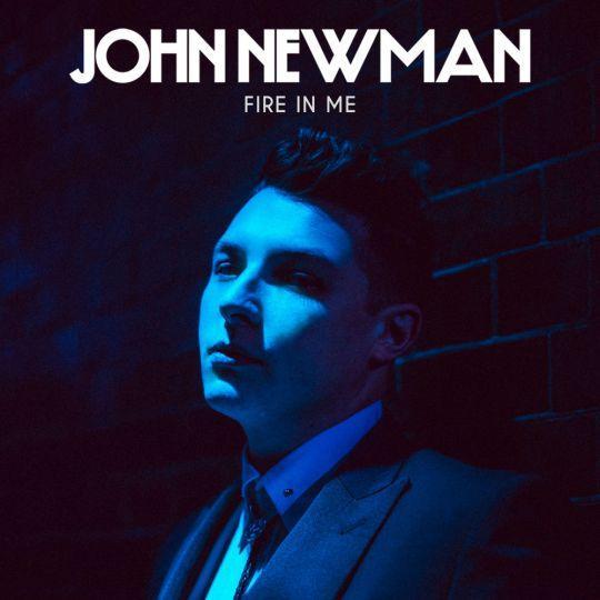 Coverafbeelding John Newman - Fire in me