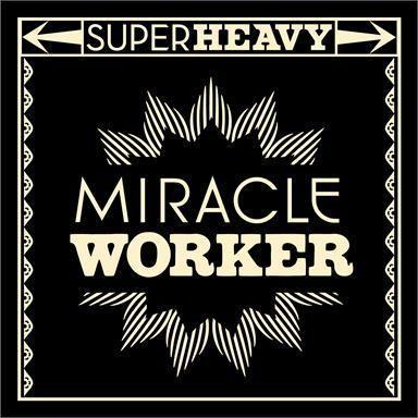 Coverafbeelding Superheavy - Miracle worker