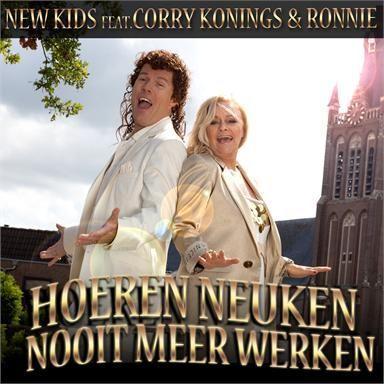 New Kids feat. Corry Konings & Ronnie - Hoeren neuken nooit meer werken