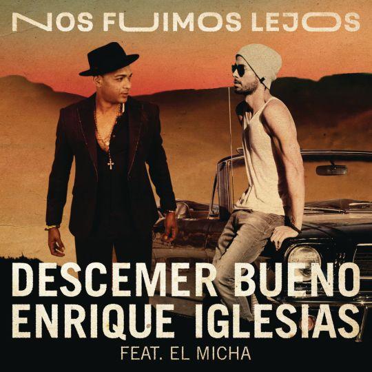 Coverafbeelding Descemer Bueno & Enrique Iglesias - Nos fuimos lejos