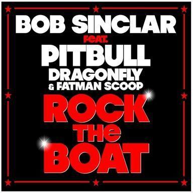 Coverafbeelding Rock The Boat - Bob Sinclar Feat. Pitbull, Dragonfly & Fatman Scoop