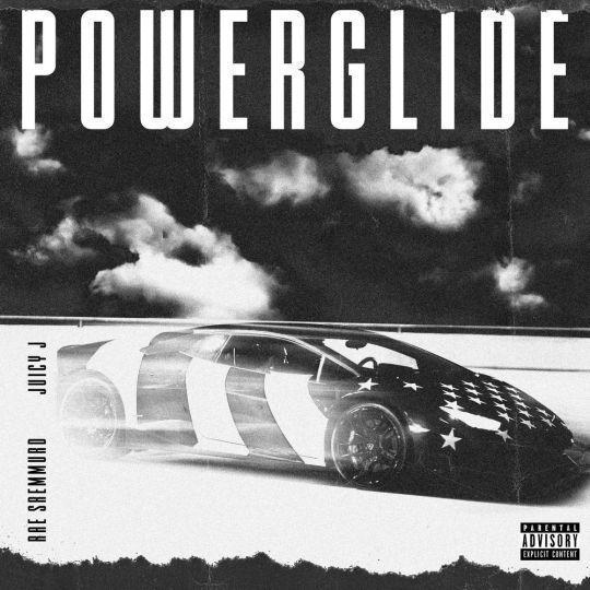 Coverafbeelding Rae Sremmurd & Juicy J - Powerglide