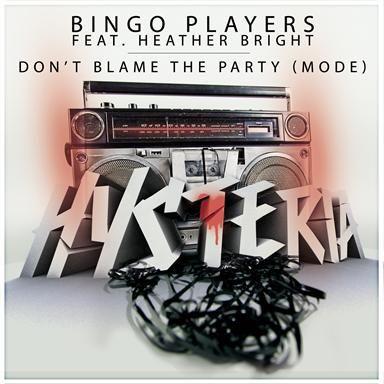 Coverafbeelding Don't Blame The Party (Mode) - Bingo Players Feat. Heather Bright