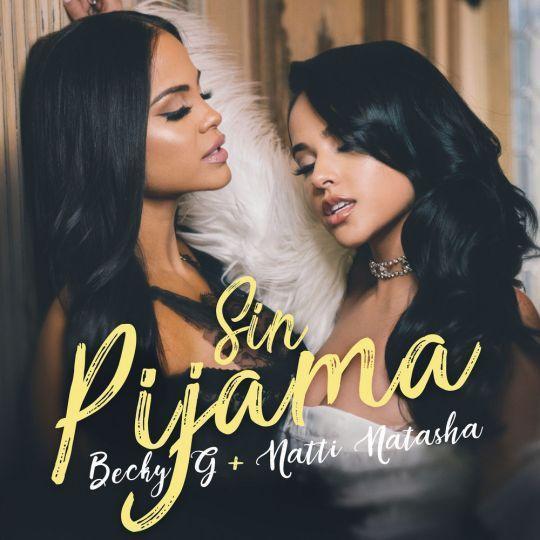Coverafbeelding Becky G + Natti Natasha - Sin pijama