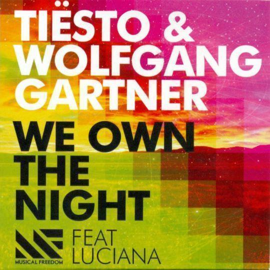 Tiësto & Wolfgang Gartner feat Luciana - We Own The Night