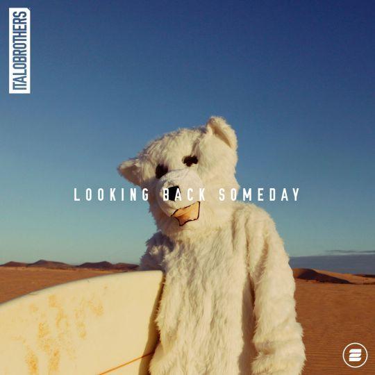 Coverafbeelding ItaloBrothers - Looking back someday