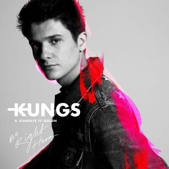 Coverafbeelding Kungs & Stargate feat. GOLDN - Be right here