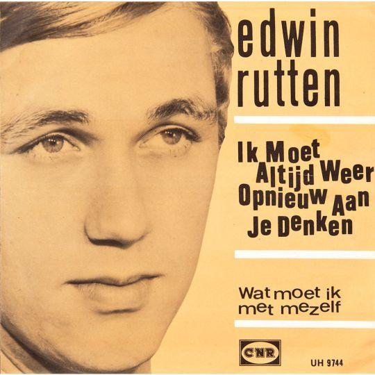 Coverafbeelding Edwin Rutten - Ik Moet Altijd Weer Opnieuw Aan Je Denken