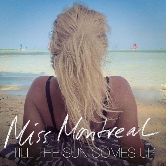 Coverafbeelding Miss Montreal - Till the sun comes up