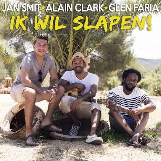 Coverafbeelding Jan Smit & Alain Clark & Glen Faria - Ik Wil Slapen