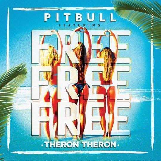 Coverafbeelding Pitbull feat. Theron Theron - Free free free