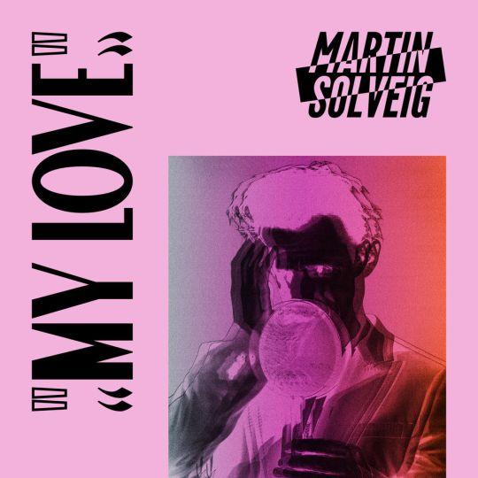 Coverafbeelding Martin Solveig - My love