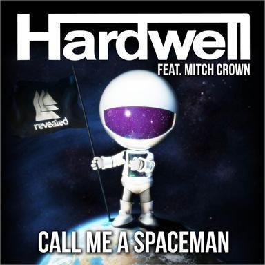 Coverafbeelding Call Me A Spaceman - Hardwell Feat. Mitch Crown