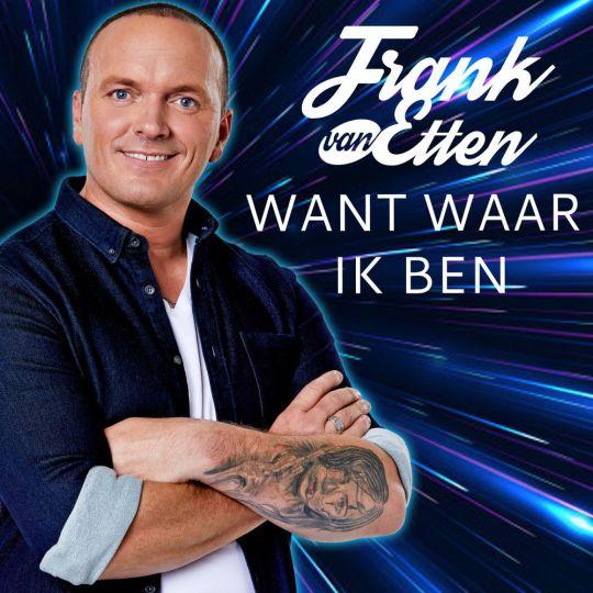 Coverafbeelding Frank van Etten - Want waar ik ben