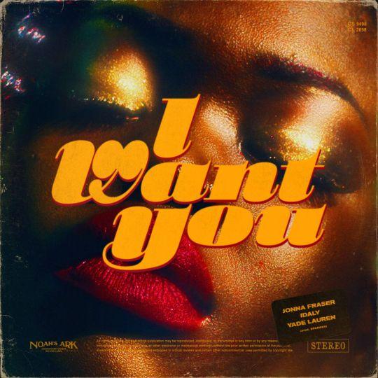 Coverafbeelding Jonna Fraser feat. Idaly & Yade Lauren - I want you