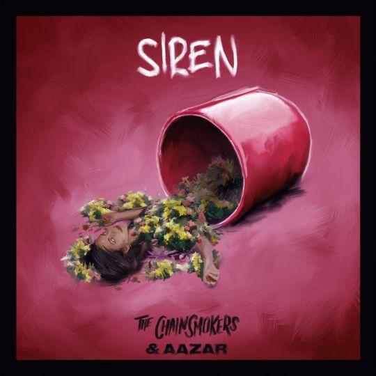 Coverafbeelding The Chainsmokers & Aazar - Siren