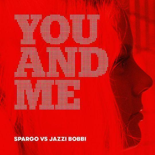 Coverafbeelding Spargo & Jazzi Bobbie - You and me