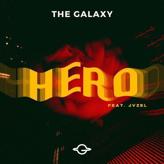 Coverafbeelding The Galaxy feat. Jvzel - Hero