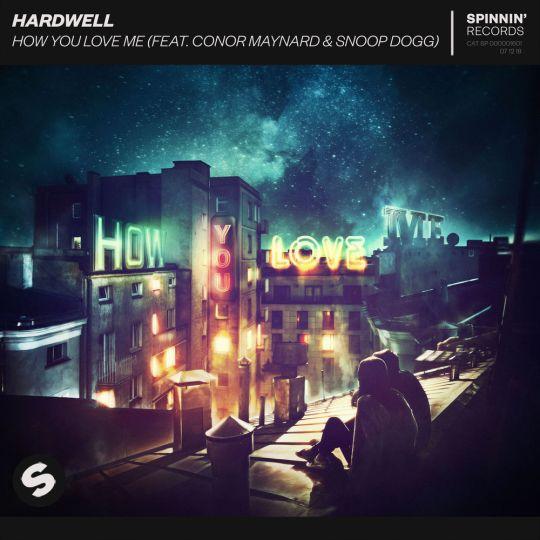 Coverafbeelding Hardwell feat. Conor Maynard & Snoop Dogg - How you love me