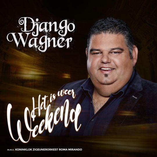 Coverafbeelding Django Wagner m.m.v. Koninklijk Zigeunerorkest Roma Mirando - Het is weer weekend