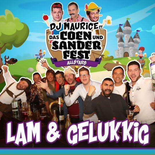 Coverafbeelding DJ Maurice feat. Coen und Sander Fest Allstars - Lam & gelukkig