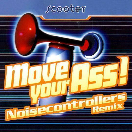 Coverafbeelding Scooter - Move your ass (Noisecontrollers remix)