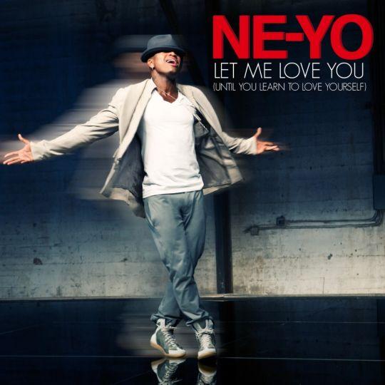 Coverafbeelding Let Me Love You (Until You Learn To Love Yourself) - Ne-Yo