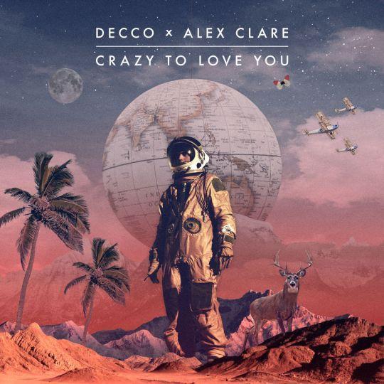 Coverafbeelding Decco & Alex Clare - Crazy to love you
