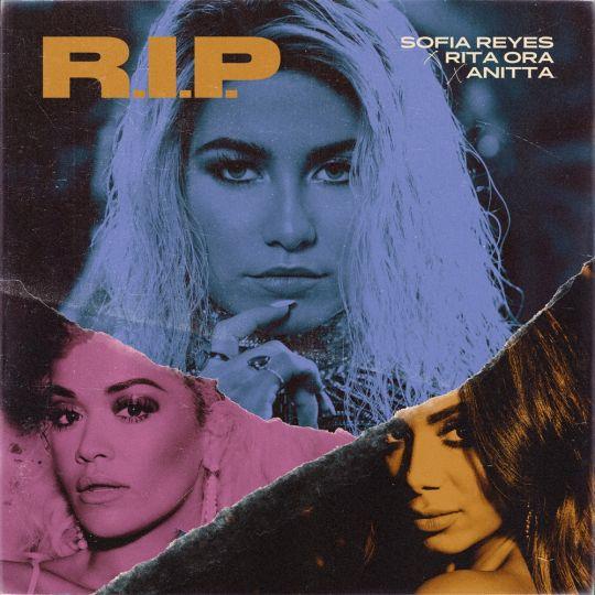Coverafbeelding Sofia Reyes x Rita Ora x Anitta - R.I.P.