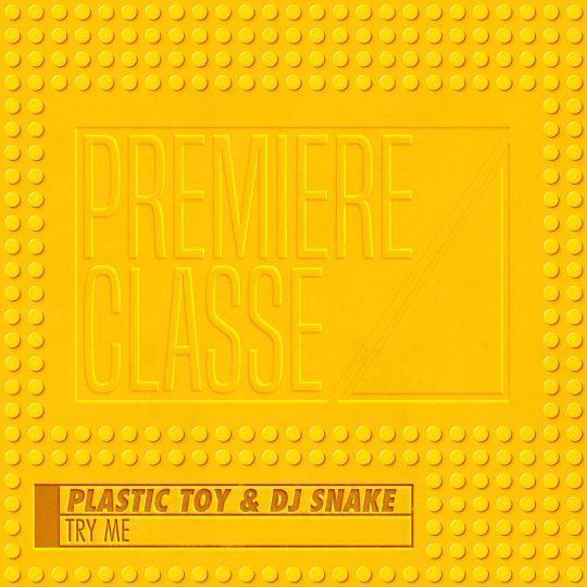 Coverafbeelding Plastic Toy & DJ Snake - Try me