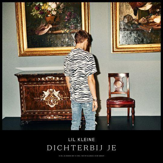 Coverafbeelding Lil Kleine - Dichterbij je